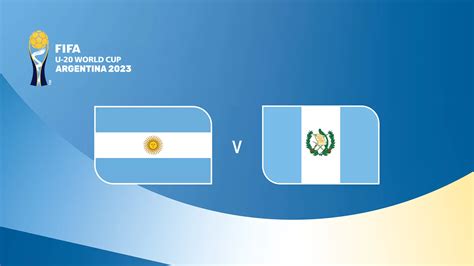 Match Preview Argentina V Guatemala Group A FIFA U 20 World Cup