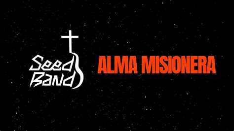 Seed Band Alma Misionera Cover Música Católica Youtube