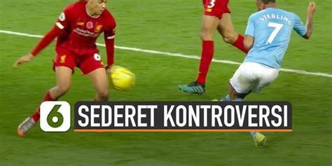 VIDEO Sederet Kontroversi Liverpool Kalahkan Man City Enamplus