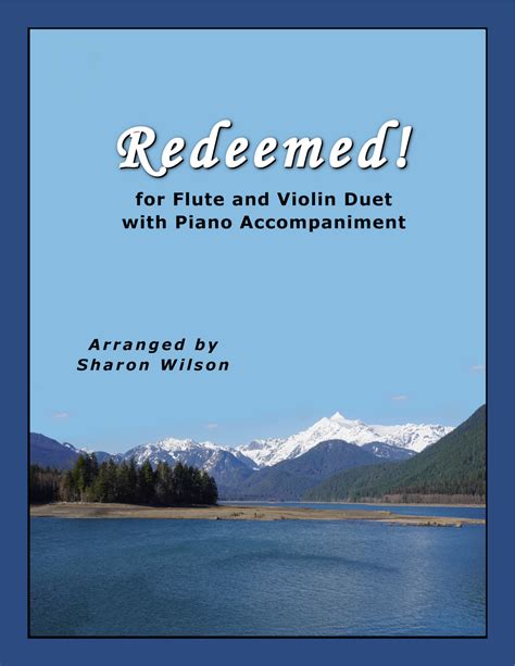 Redeemed For Flute And Or Violin Duet With Piano Accompaniment Arr