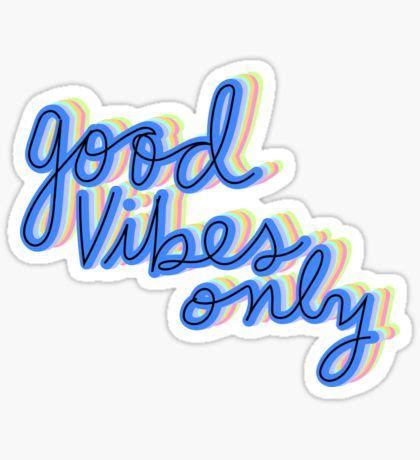 Good Vibes Only Stickers for Sale | Good vibes only, Stickers, Good vibes