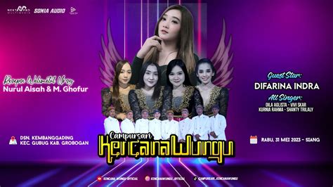 LIVE KENCANA WUNGU GUESTSTAR DIVARINA INDRA PERNIKAHAN ASYAH M GOFUR