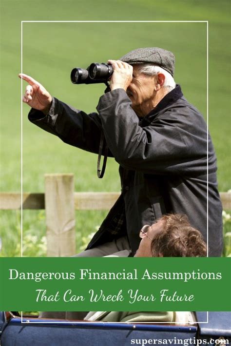 Dangerous Financial Assumptions That Can Wreck Your Future Artofit