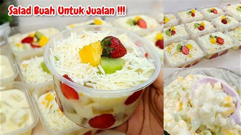 Resep Salad Buah Untuk Ide Jualan Awet Hari Enak Dan Gak Eneg