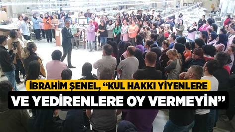 Brahim Enel Kul Hakk Yiyenlere Ve Yedirenlere Oy Vermeyin