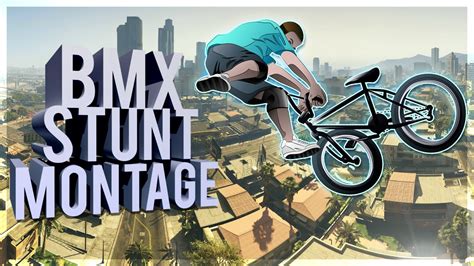 Gta Bmx Stunt Montage Bike Stunts Bmx Freestyle Tricks More