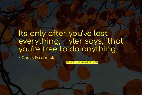 You Lost Everything Quotes Top 59 Famous Quotes About You Lost Everything