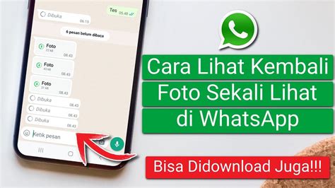 Cara Melihat Ulang Foto Sekali Lihat Di Whatsapp Youtube