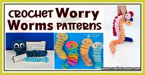 10 Crochet Worry Worms Patterns Crochet News