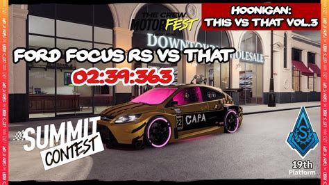 The Crew Motorfest This Vs That Vol 3 Summit Guide Focus RS Vs