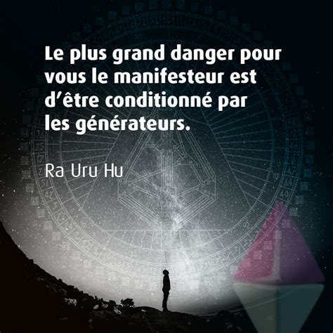 Citations De Ra Le Plus Grand Danger Pour Vous Le Manifesteur Est D