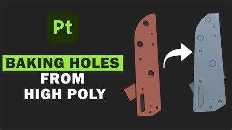 Baking Holes From Hi Poly To Low Poly In Substance Painter YouTube