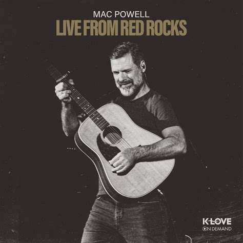 Mac Powell Releases Live From Red Rocks Capitol Christian Music Group