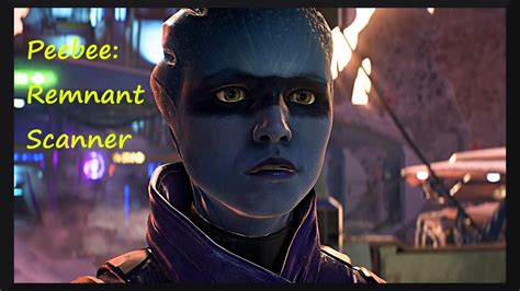 Mass Effect Andromeda Part 51 Peebee Remnant Scanner Youtube