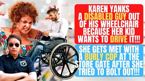 KAREN GETS SOME KARMA AFTER YANKING A DISABLED GUY OUT OF HIS