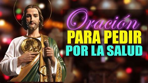 ORACIÓN A SAN JUDAS TADEO PARA PEDIR POR LA SALUD YouTube