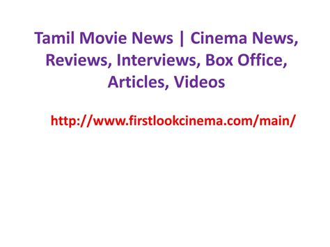 PPT - Tamil Movie News | Cinema News, Reviews PowerPoint Presentation ...