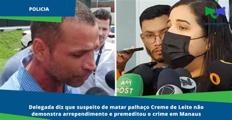 Delegada diz que suspeito de matar palhaço Creme de Leite não demonstra