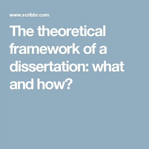 The Theoretical Framework Of A Dissertation What And How Dissertation Writing Thesis