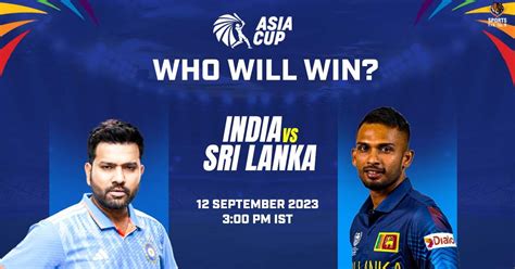 Asia Cup 2023 Super 4s India Vs Sri Lanka Win Prediction Who Will