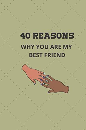 40 Reasons Why You Are My Best Friend The Best Memories Memory