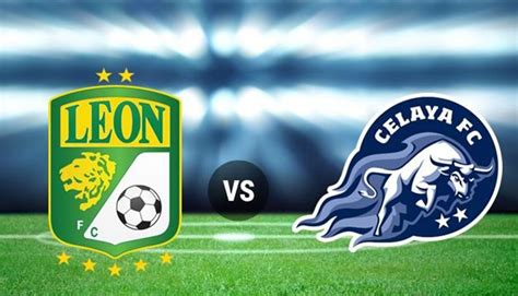 Le N Vs Celaya En Vivo Online Por Los Octavos De Final Copa Mx Hora Y