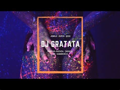 Dj Gratata Free Flm Jj Jungle Dutch Konfuz Jj Sound