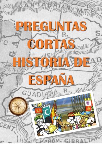 PREGUNTAS CORTAS HISTORIA DE ESPANA Pdf