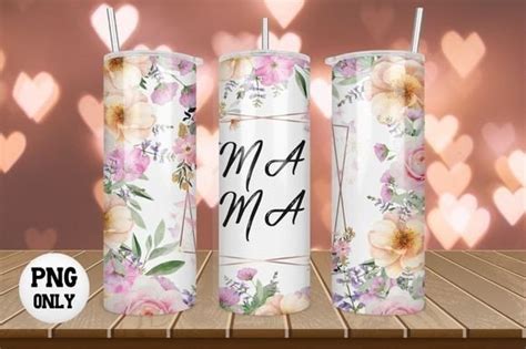 Mother S Day Tumbler Wrap Png Designs Graphics