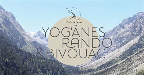 Stages Yog Aline Yoga Randonn E Et Bivouac Dans Les Pyr N Es Ao T