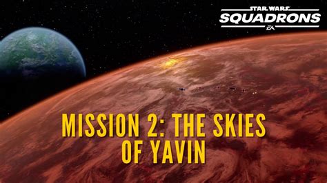 Star Wars Squadrons Gameplay Walkthrough Mission The Skies Of