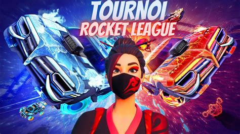 TOURNOI ROCKET LEAGUE avec les ABONNÉS 1 30 à gagner YouTube