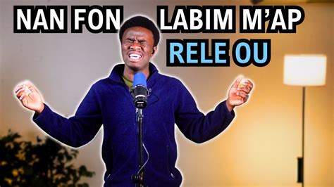 Nan Fon Labim Map Rele Ou 76 Kreyol Chant D Esperance YouTube