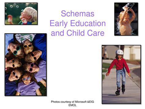 PPT - Schemas Early Education and Child Care PowerPoint Presentation