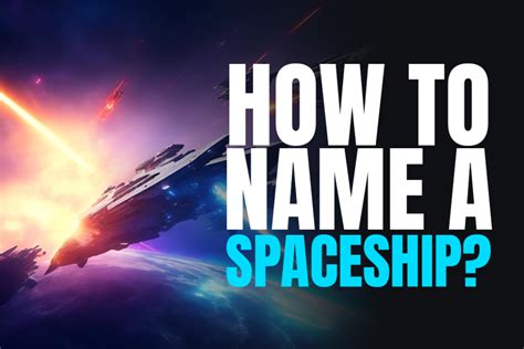 How To Name A Spaceship Adazing