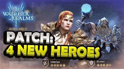 4 New Heroes Update Notes Changes Watcher Of Realms YouTube