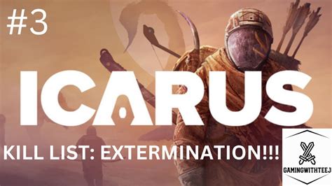 Icarus Solo Missions Kill List Extermination Youtube