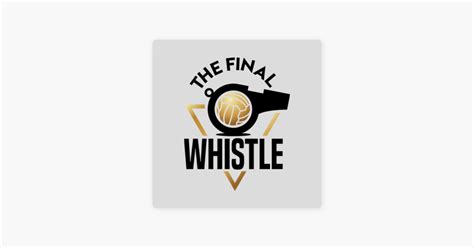 ‎the Final Whistle On Apple Podcasts