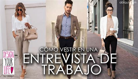 COMO VESTIR PARA UNA ENTREVISTA DE TRABAJO Design Your Life By Abiqui