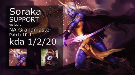 Soraka Support Vs Lulu NA Grandmaster 1 2 20 Patch 10 11 Gameplay