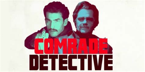 Comrade Detective Review Season One The Tracking Board