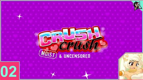 Crush Crush Moist And Uncensored Part 2 XVIDEOS