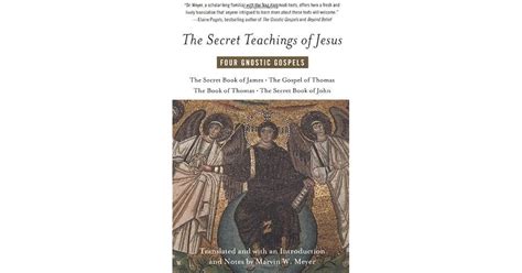 The Secret Teachings Of Jesus Four Gnostic Gospels By Marvin W Meyer