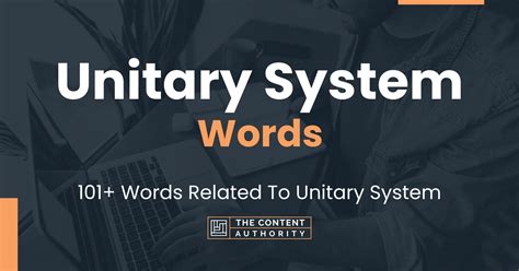 Unitary System Words - 101+ Words Related To Unitary System