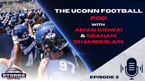 Uconn Football Pod Episode 3 | Storrs Central