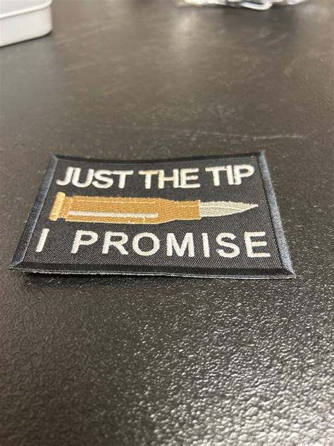 Just The Tip I Promise Embroidered Patch Etsy