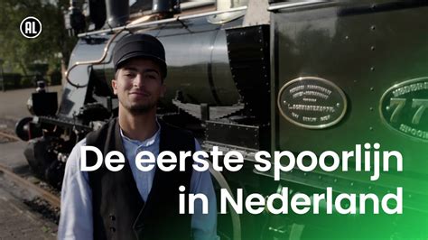 De Eerste Spoorlijn In Nederland Youtube