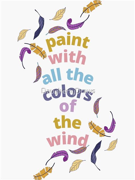 Paint With All The Colors Of The Wind Sticker By DaughertyDraws