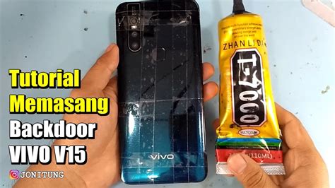 Tutorial Memasang Backdoor Atau Kesing Belakang Vivo V Youtube