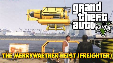 Gta Mission The Merryweather Heist Freighter Youtube